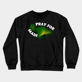 Pray for Maui Crewneck Sweatshirt